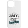 Funny Violet Designs Custodia per iPhone 14 È una cosa viola che non capiresti viola divertente