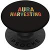 Aura Harvesting Farming Gen Alpha Slang Aura Raccolta Virale Gen Z Slang Energia Positiva Teen Tween PopSockets PopGrip Adesivo