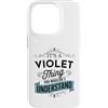 Funny Violet Designs Custodia per iPhone 14 Pro È una cosa viola che non capiresti viola divertente