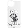 Funny Meme Shirts and Gifts for Men Wome Custodia per iPhone 15 Plus Va bene, sto bene, va tutto bene, divertente meme AAA