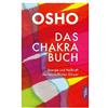Osho Das Chakra Buch: Energie und Heilkraft der feinstofflichen Körp (Tascabile)