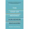 Margo Manning The Step-Up Mindset for Senior Managers (Tascabile)