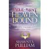 Shawnta' Pulliam Hell Bent, Heaven Bound (Tascabile)