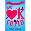Anna Kaling Not OK, Cupid (Tascabile)