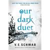 V. E. Schwab Our Dark Duet (Tascabile) Monsters of Verity