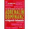 Michael E Platt R Adrenalin-Dominanz erfolgreich behandeln: Wenn da (Tascabile)