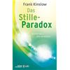 Frank Kinslow B Das Stille-Paradox: Nichts tun - alles erreichen: So (Tascabile)