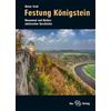 Reiner Groß Festung Königstein: Monument und Mythos sächsischer Gesc (Tascabile)