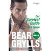Bear Grylls Yvo Der Survival-Guide fürs Leben: Bekannt aus der DMAX (Tascabile)