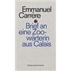 Emmanuel Carrère Claudia Brief an eine Zoowärterin aus Calais (punc (Tascabile)