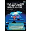 Kevin Bergin Atari 130XE Machine Language for the Absolute Beginner (Tascabile)
