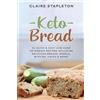 Claire Stapleton Keto Bread (Tascabile)