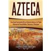 Captivating History Azteca (Tascabile) Explorando El Pasado de México