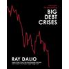 Ray Dalio Principles for Navigating Big Debt Crises (Copertina rigida)