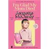 Jennette McCurdy I'm Glad My Mom Died (Tascabile)