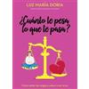 Luz María Doria ¿Cuánto te pesa lo que te pasa? / How Much Does What (Tascabile)