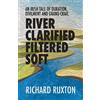 Richard Ruxton River Clarified Filtered Soft (Tascabile)