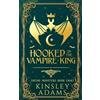 Kinsley Adams Hooked on the Vampire King: A Fated Mates Vampire and (Tascabile)