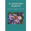 Frances Hodgson Burnett Il giardino segreto (Tascabile)
