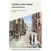 Alexander Baron There's No Home (Tascabile) IWM Wartime Classics