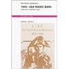 DEDALO 1943: «Qui radio Bari»