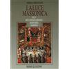 Hermes Edizioni La luce massonica. Riti e sistemi massonici tradizionali. Massoneria femminile (Vol. 5)