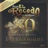 Banda El Recodo De Cruz Liz rraga 80 A¤os De M£sica Entre Amigos (CD)