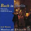Johann Sebastian Bach Bach in Berlin (Wentz, Musica Ad Rhenum) (CD) Album