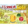 Homeless Book I 5 sensi di Sole, in CAA (Comunicazione Aumentativa Alternativa). Ediz. illustrata