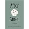 John Murray Publishers Ltd After Amen: 50 Days of Poetry and Prayer
