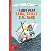 Beisler Lena, Trille e il mare
