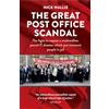 Bath Publishing The Great Post Office Scandal: The fight to expose a multimillion pound IT disaster which put innocent people in jail