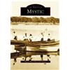 Mystic River Historical Society Mystic (Tascabile) Images of America
