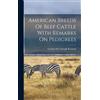 George McCullou American Breeds Of Beef Cattle With Remarks O (Copertina rigida)