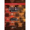 Ioannis Pitas Graph-Based Social Media Analysis (Tascabile)