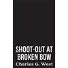 Charles G. West Shoot-out at Broken Bow (Tascabile)