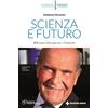 TECNICHE NUOVE Scienza e futuro. Riflessioni sul progresso e l'umanità