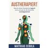 Regu-Coach Akademie Verlag Austherapiert: Warum deine Symptome logisch sind und wie du die Kontrolle zurückgewinnst