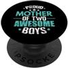 boys mom two boys mom mom pride parent o Orgogliosa madre di due ragazzi fantastici PopSockets PopGrip Adesivo