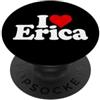 LOVE OF ERICA HEART NAME TEES I LOVE HEART ERICA NOME SU UN TEE PopSockets PopGrip Adesivo