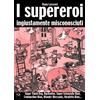 Q Press I supereroi ingiustamente misconosciuti