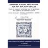 Presses Universitaires Blaise-Pascal Emprunt plagiat, réécriture aux XVe, XVIe, XVIIe siècles : Pour un nouvel éclairage sur la pratique des Lettres à la Renaissance