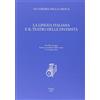 Accademia della Crusca La lingua italiana e il teatro delle diversità. Atti del convegno (Firenze, 15-16 marzo 2011)