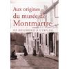 GIOVANANGELI Aux origines du musée de Montmartre: De Rosimond à Utrillo
