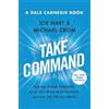 Joe Hart Michael A Crom Take Command (Tascabile) Dale Carnegie Books