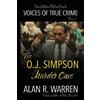 Alan R Warren The O.J. Simpson Murder Case (Tascabile) Voices of True Crime