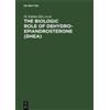 M. Kalimi The Biologic Role of Dehydroepiandrosterone (DHEA) (Copertina rigida)