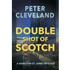 Peter Cleveland Double Shot of Scotch (Tascabile) Hamilton St. James Mystery