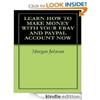 Morgan Johnson Learn How To Make Money With Your eBay And PayPal Acc (Tascabile)