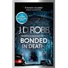 J. D. Robb Bonded in Death: An Eve Dallas thriller (In Death 60) (Tascabile)
